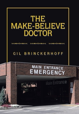 The Make-Believe Doctor by Brinckerhoff, Gil