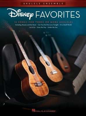 Disney Favorites: Ukulele Ensembles Early Intermediate by Hal Leonard Corp