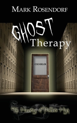 Ghost Therapy by Rosendorf, Mark