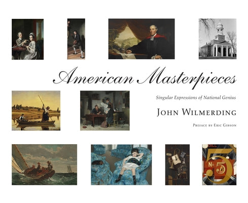 American Masterpieces: Singular Expressions of National Genius by Wilmerding, John