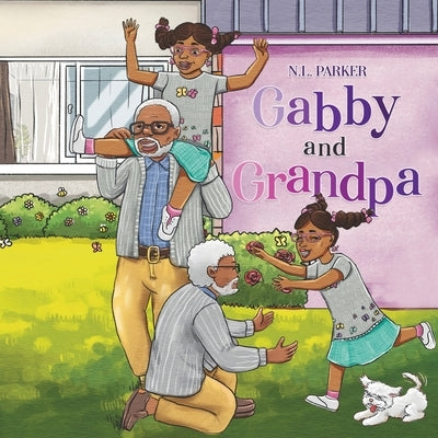 Gabby and Grandpa by Parker, N. L.