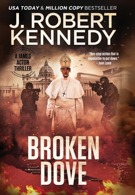 Broken Dove by Kennedy, J. Robert