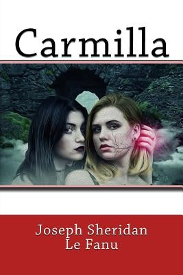 Carmilla by Sheridan Le Fanu, Joseph