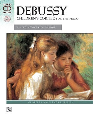 Children's Corner: For the Piano, Book & CD [With CD (Audio)] by Debussy, Claude