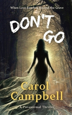 Don't Go by Campbell, Carol A.