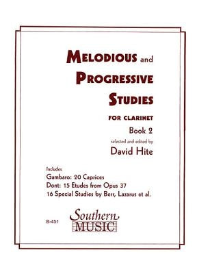 Melodious and Progressive Studies (Newly Revised), Book 2: Clarinet by Hite, David