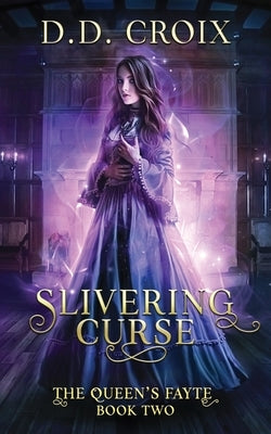 Slivering Curse by Cameron, Deanna