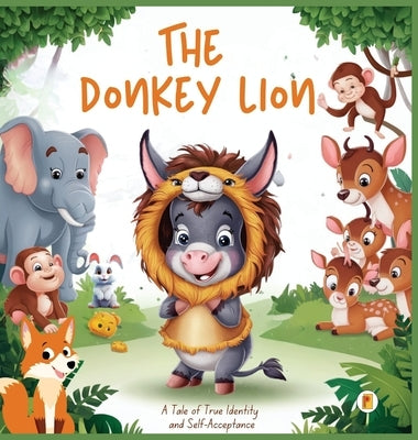 The Donkey Lion: A Tale of True Identity and Self-Acceptance by Pages Planet Publishing