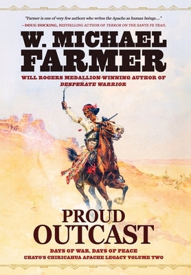 Proud Outcast: Days of War, Days of Peace by Farmer, W. Michael