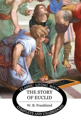 The Story of Euclid by Frankland, W. B.