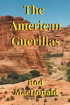 The American Guerillas by MacDonald, Rod