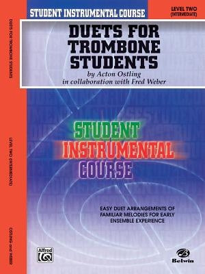 Student Instrumental Course Duets for Trombone Students: Level II by Ostling, Acton