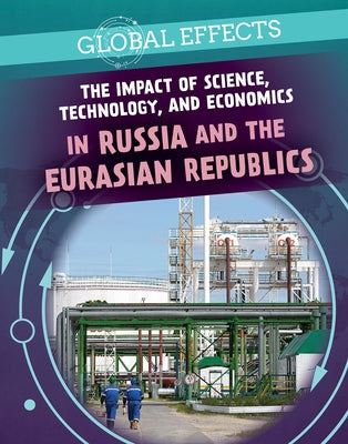 The Impact of Science, Technology, and Economics in Russia and the Eurasian Republics by Wolf, Ryan