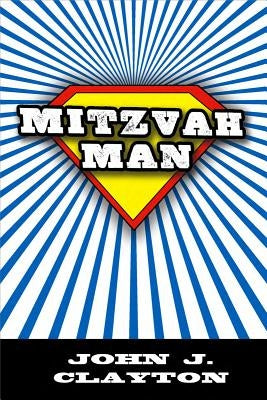 Mitzvah Man by Clayton, John J.