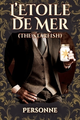 L'Etoile de Mer (The Starfish): Sequel to Traitor Comet by Personne