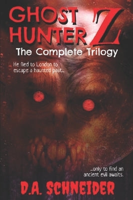 Ghost Hunter Z: The Complete Trilogy by Jones, Hache L.