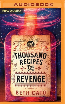 A Thousand Recipes for Revenge by Cato, Beth