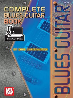 Complete Blues Guitar Book by Mike Christiansen