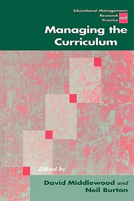 Managing the Curriculum by Middlewood, David