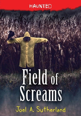 Field of Screams by Sutherland, Joel