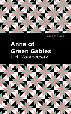 Anne of Green Gables by Montgomery, L. M.