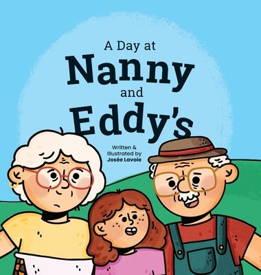 A Day at Nanny and Eddy's by Lavoie, Josée