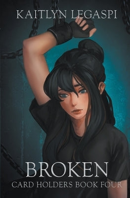 Broken by Legaspi, Kaitlyn