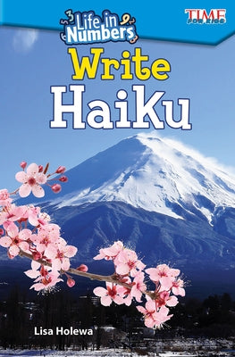 Life in Numbers: Write Haiku by Holewa, Lisa