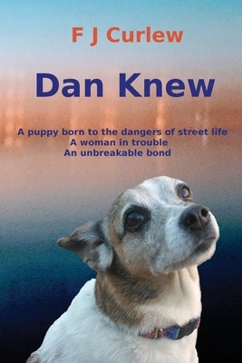 Dan Knew by Curlew, F. J.