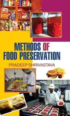 Methods of Food Preservation by Shrivastava, P.