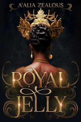 Royal Jelly by Zealous, Aalia