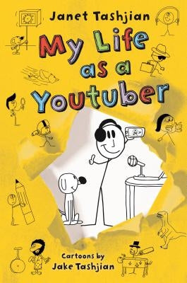 My Life as a Youtuber by Tashjian, Janet