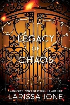 Legacy of Chaos: A Demonica Birthright Novel by Ione, Larissa