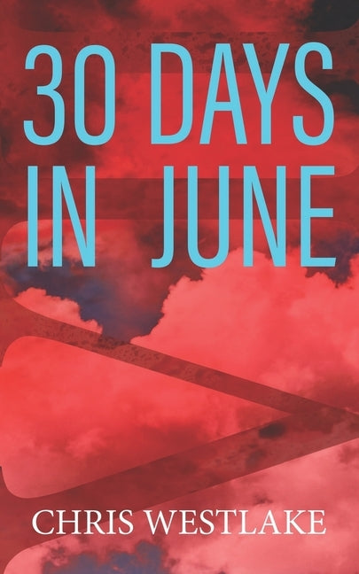 30 Days in June: A Serial Killer Crime Thriller by Westlake, Chris