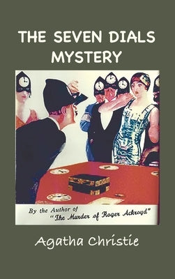 The Seven Dials Mystery: With Foreword by the Editor by Christie, Agatha