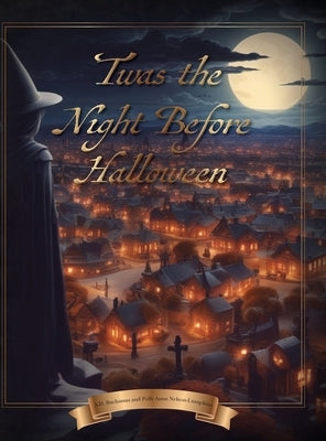 'Twas the Night Before Halloween by Buchanan, A. D.