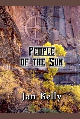 People of the Sun by Kelly, Jan