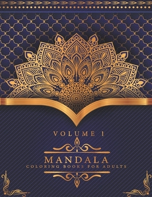 Mandala Coloring Books For Adults Volume 1: Beautiful Mandalas for Stress Relief and Relaxation,50 Mandalas for Stress-Relief by Publisher, Benbook