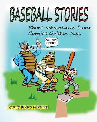 Baseball Stories: Short adventures from Comics Golden Age by Restore, Comic Books