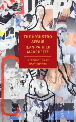 The n'Gustro Affair by Manchette, Jean-Patrick