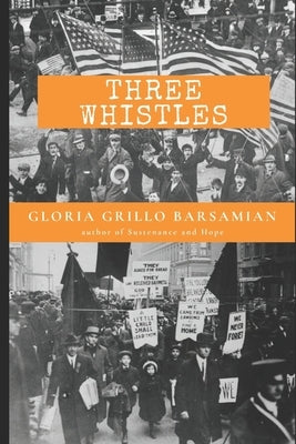 Three Whistles: An Italian family's love story with America. by Barsamian, Gloria Grillo