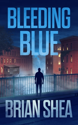 Bleeding Blue by Shea, Brian