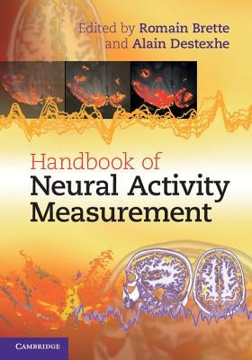 Handbook of Neural Activity Measurement by Brette, Romain