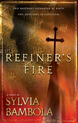 Refiner's Fire by Bambola, Sylvia