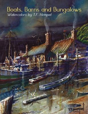 Boats, Barns & Bungalows by Hempel, T. F.