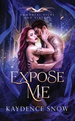 Expose Me by Snow, Kaydence