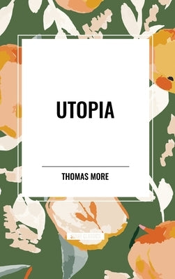 Utopia by More, Thomas