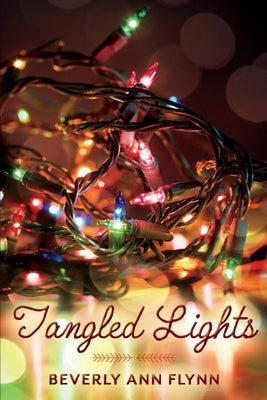 Tangled Lights by Flynn, Beverly Ann