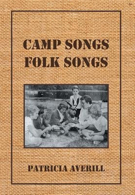 Camp Songs, Folk Songs by Averill, Patricia