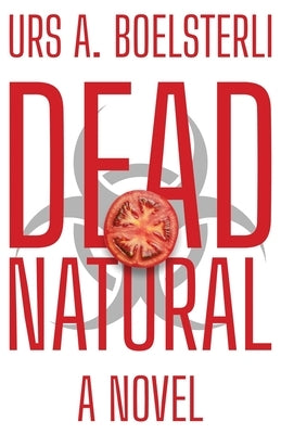 Dead Natural by Boelsterli, Urs a.